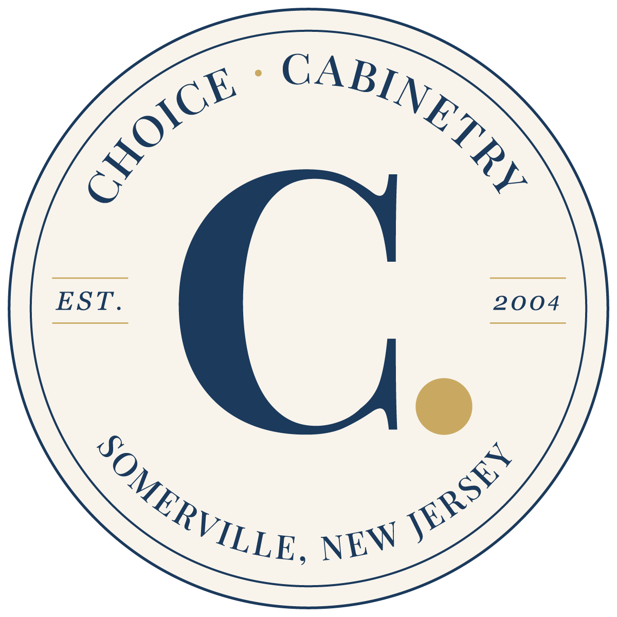 Choice Cabinetry heritage seal: established 2004, Somerville, New Jersey